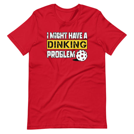 I Might Have a Dinking Problem Shirt
