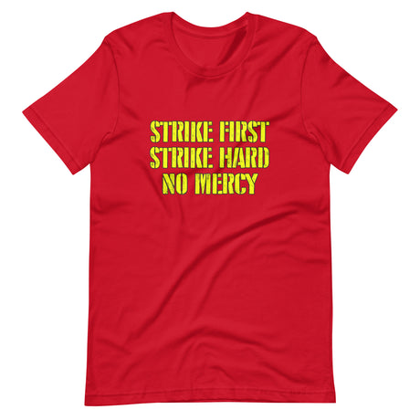 Strike First Strike Hard No Mercy Shirt