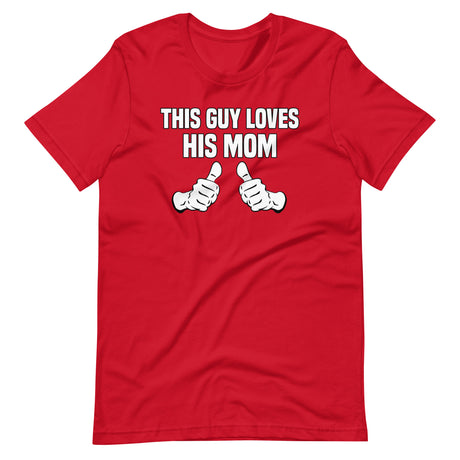 This Guy Loves His Mom Shirt