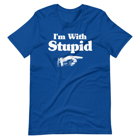 I'm With Stupid Shirt