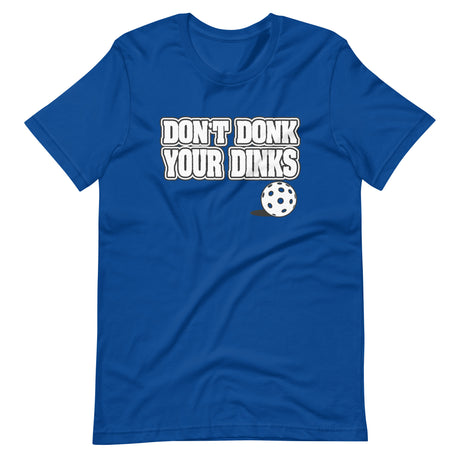 Don't Donk Your Dinks Shirt