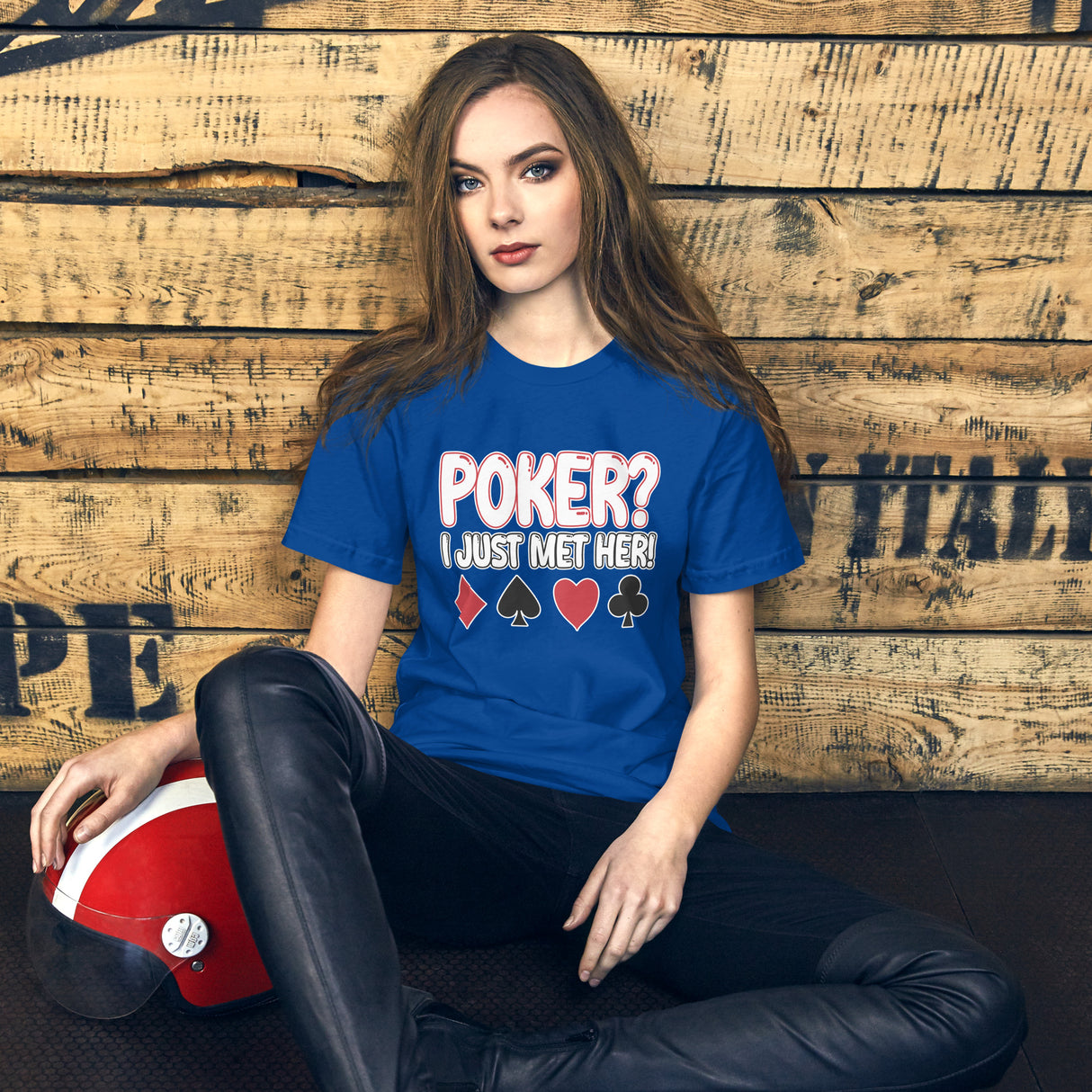 Poker I Just Met Her Women's Shirt