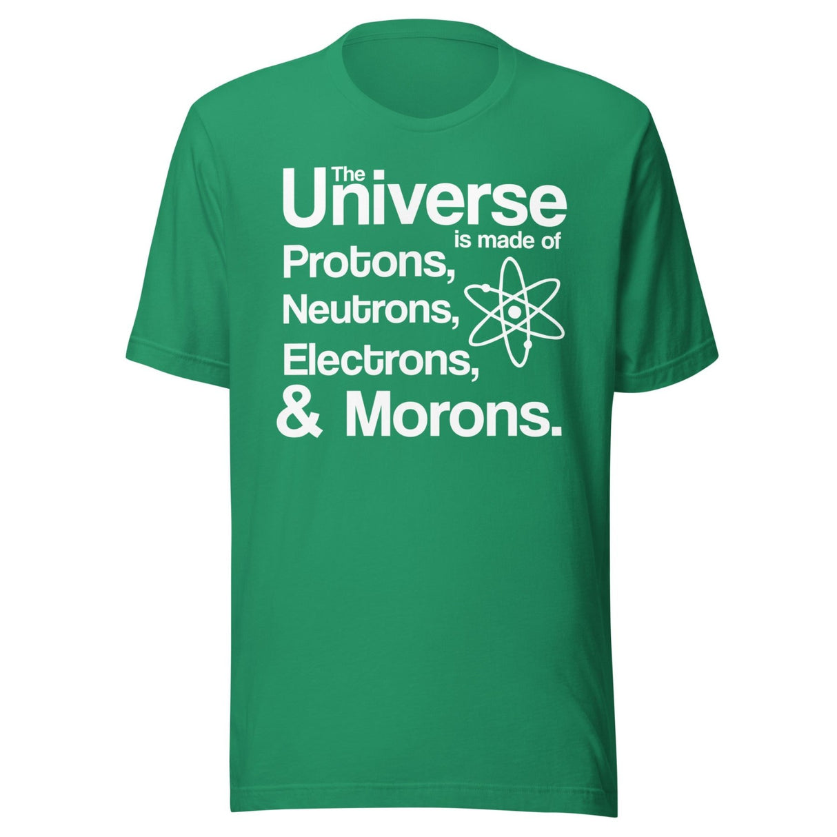 Universe Electrons Morons Shirt