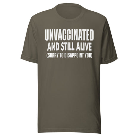 Unvaccinated And Still Alive Shirt