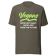 Vegans Are From The Future Shirt