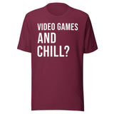 Video Games And Chill Shirt