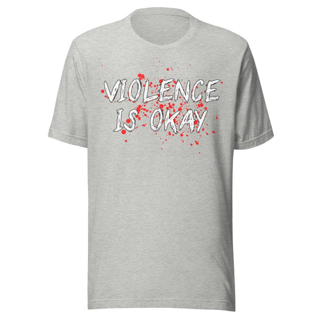 Violence Is Okay Shirt