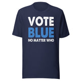 Vote Blue No Matter Who Shirt
