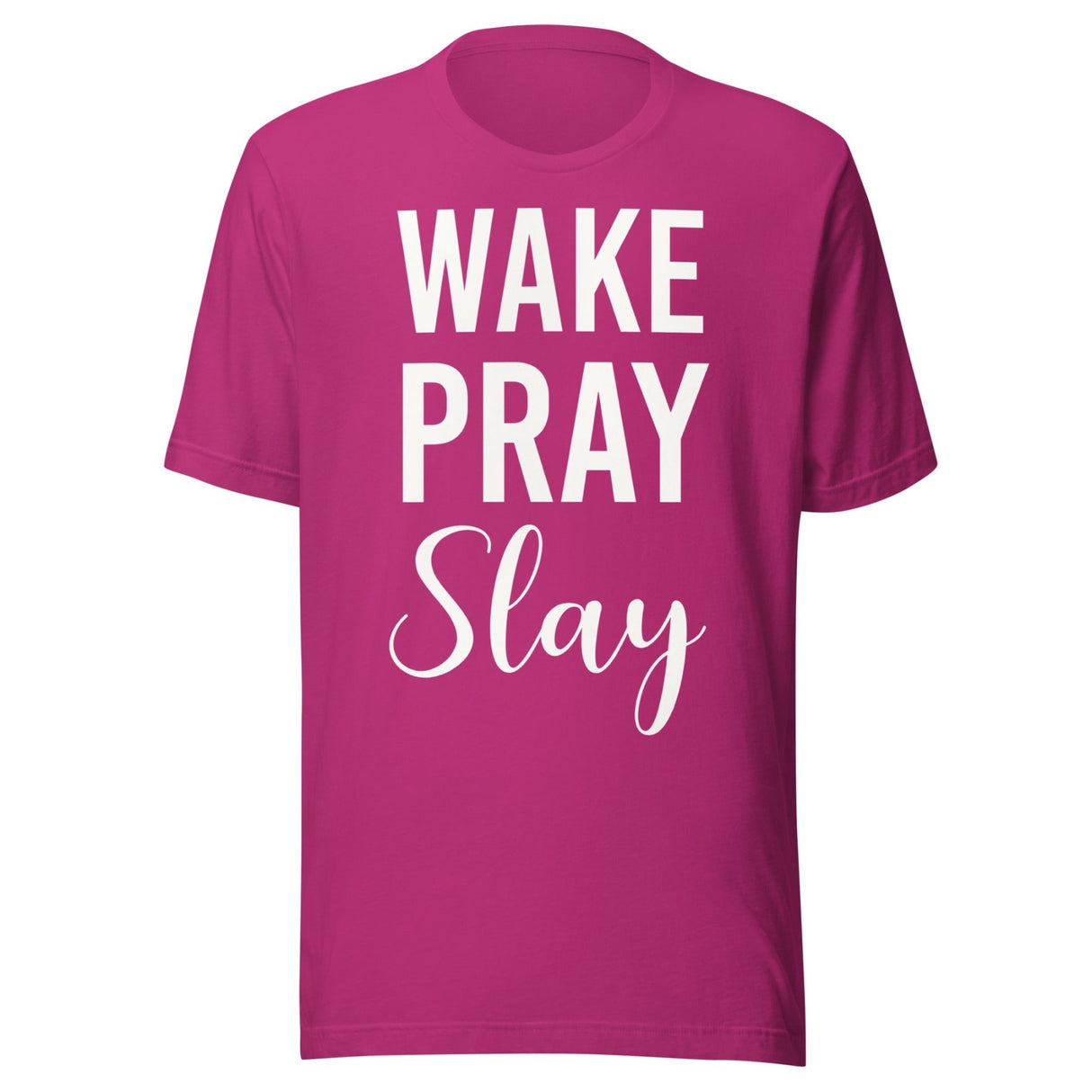 Wake Pray Slay Shirt