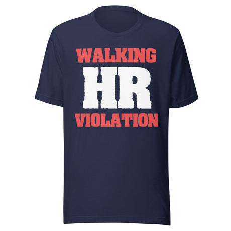 Walking HR Violation Shirt