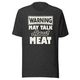 Warning May Talk About Meat Shirt