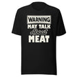 Warning May Talk About Meat Shirt
