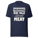 Warning May Talk About Meat Shirt