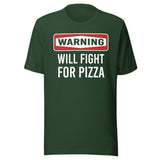 Warning Will Fight For Pizza Shirt