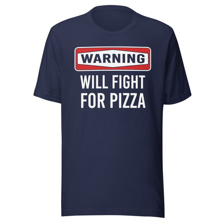 Warning Will Fight For Pizza Shirt