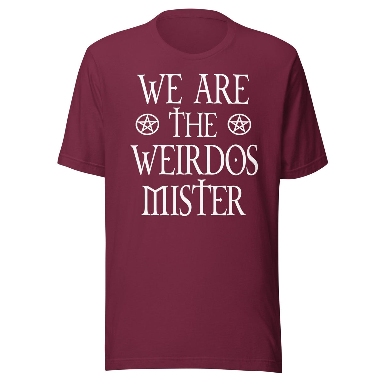 We Are The Weirdos Mister Shirt