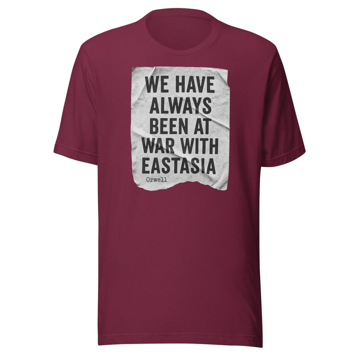 We Have Always Been At War With Eastasia Shirt
