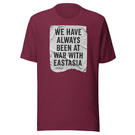 We Have Always Been At War With Eastasia Shirt