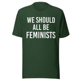 We Should All Be Feminists Shirt