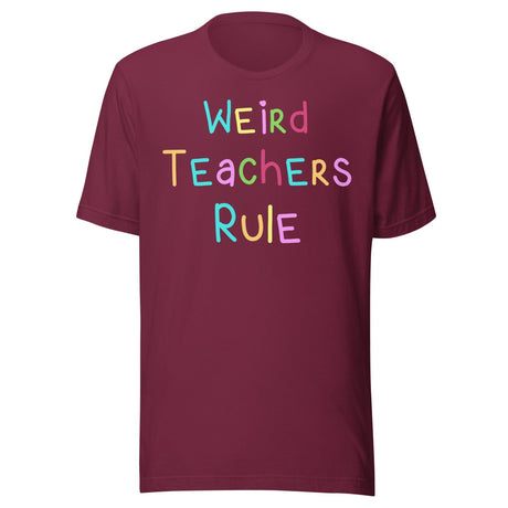 Weird Teachers Rule Shirt