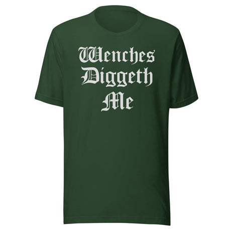 Wenches Diggeth Me Renaissance Fair Shirt