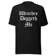Wenches Diggeth Me Renaissance Fair Shirt