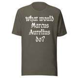 What Would Marcus Aurelius Do Shirt