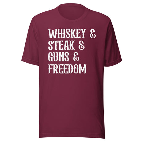Whiskey Steak Guns And Freedom Shirt