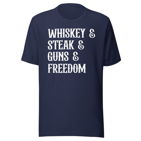 Whiskey Steak Guns And Freedom Shirt