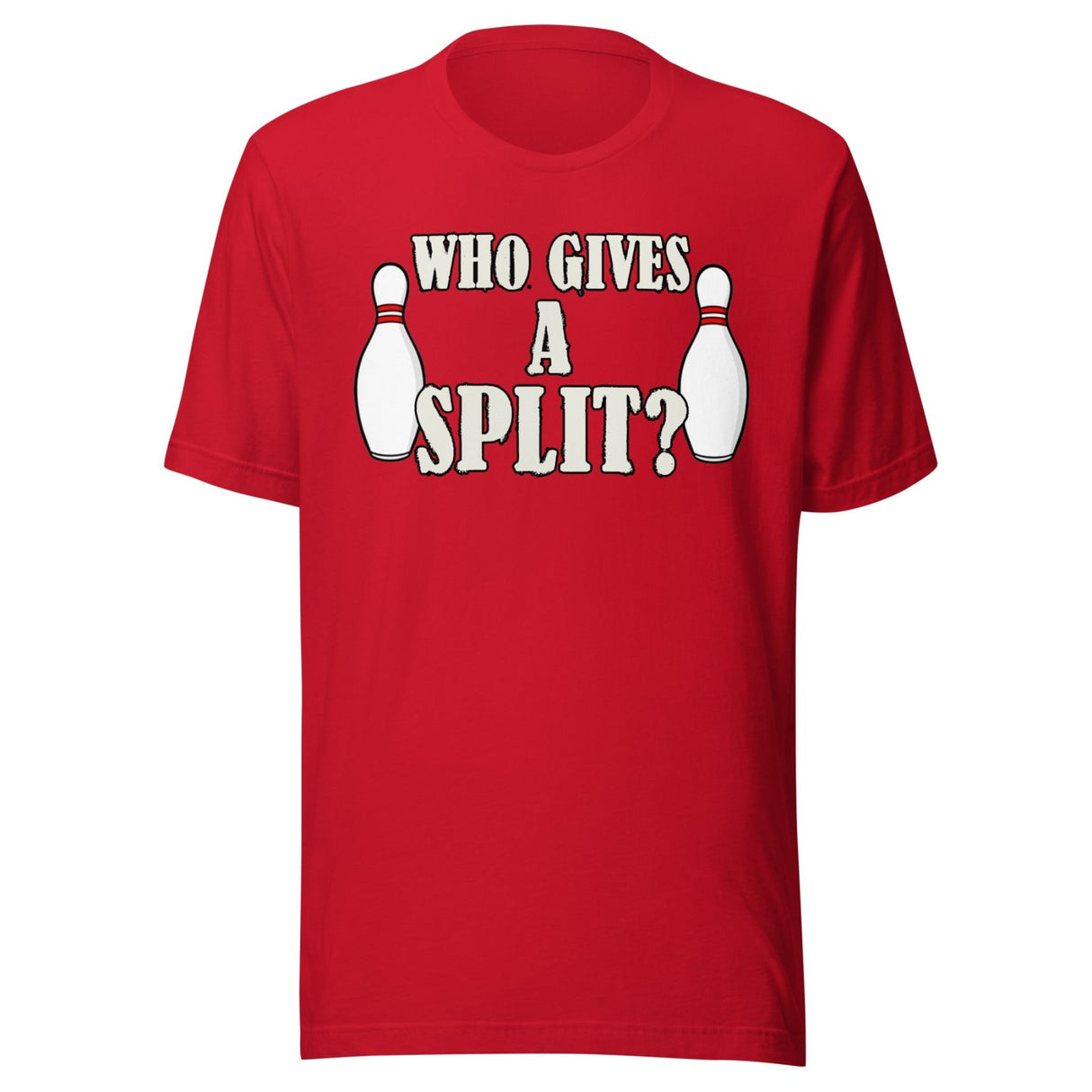 Who Gives A Split Shirt