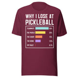 Why I Lose at Pickleball Shirt