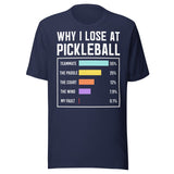 Why I Lose at Pickleball Shirt