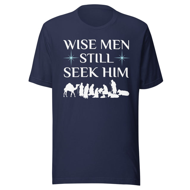 Wise Men Still Seek Him Shirt
