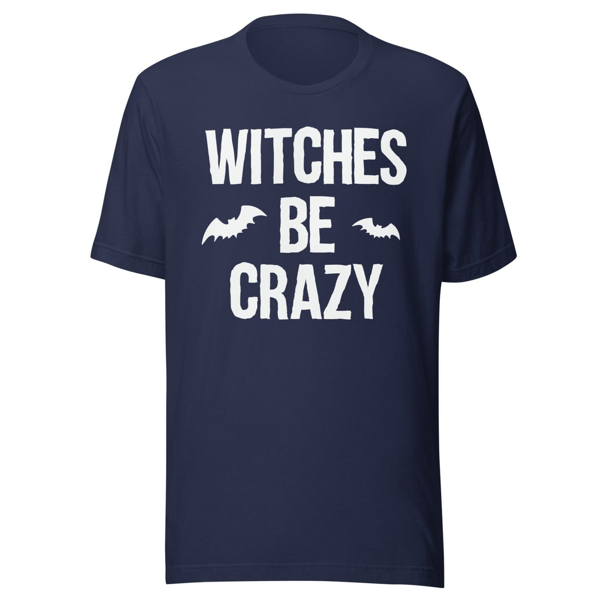 Witches Be Crazy Shirt