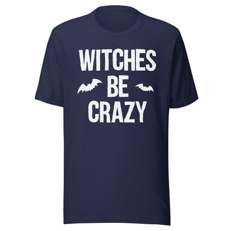 Witches Be Crazy Shirt