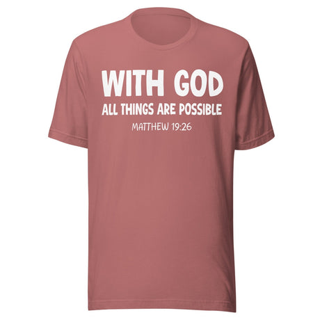 With God All Things Are Possible Shirt