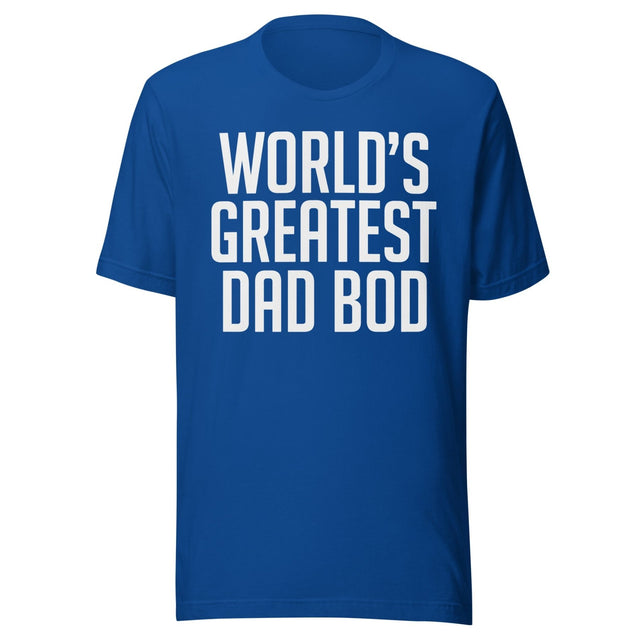 World's Greatest Dad Bod Shirt