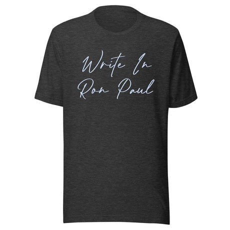 Write In Ron Paul Shirt