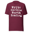 Write Something Worth Reading Shirt