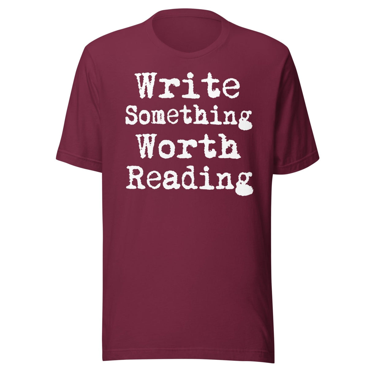 Write Something Worth Reading Shirt