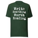 Write Something Worth Reading Shirt