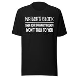 Writer's Block Imaginary Friends Shirt