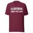 Writing Keeps Me Sane Shirt