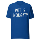 WTF is Nougat Shirt