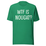 WTF is Nougat Shirt