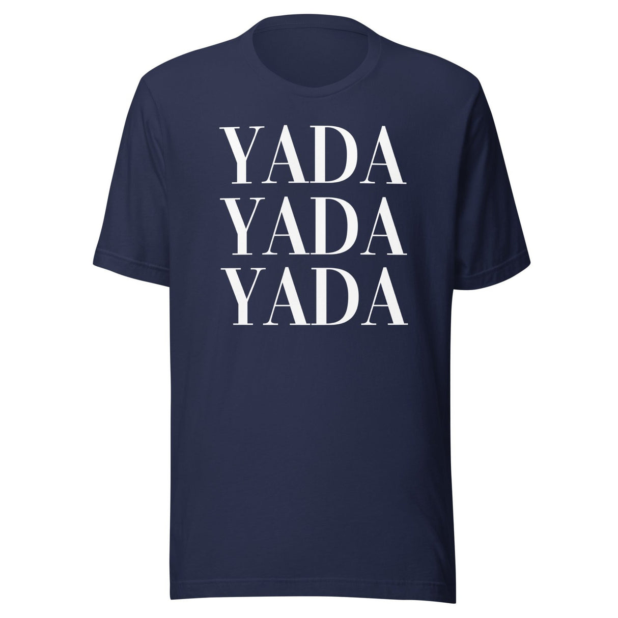 Yada Yada Yada Shirt