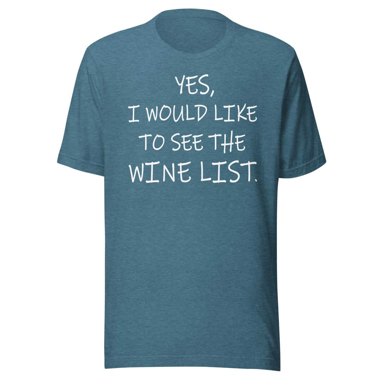Yes I Would Like to See The Wine List Shirt