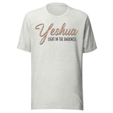 Yeshua Light in The Darkness Shirt