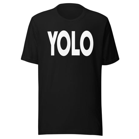 YOLO - You Only Live Once Shirt
