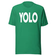YOLO - You Only Live Once Shirt